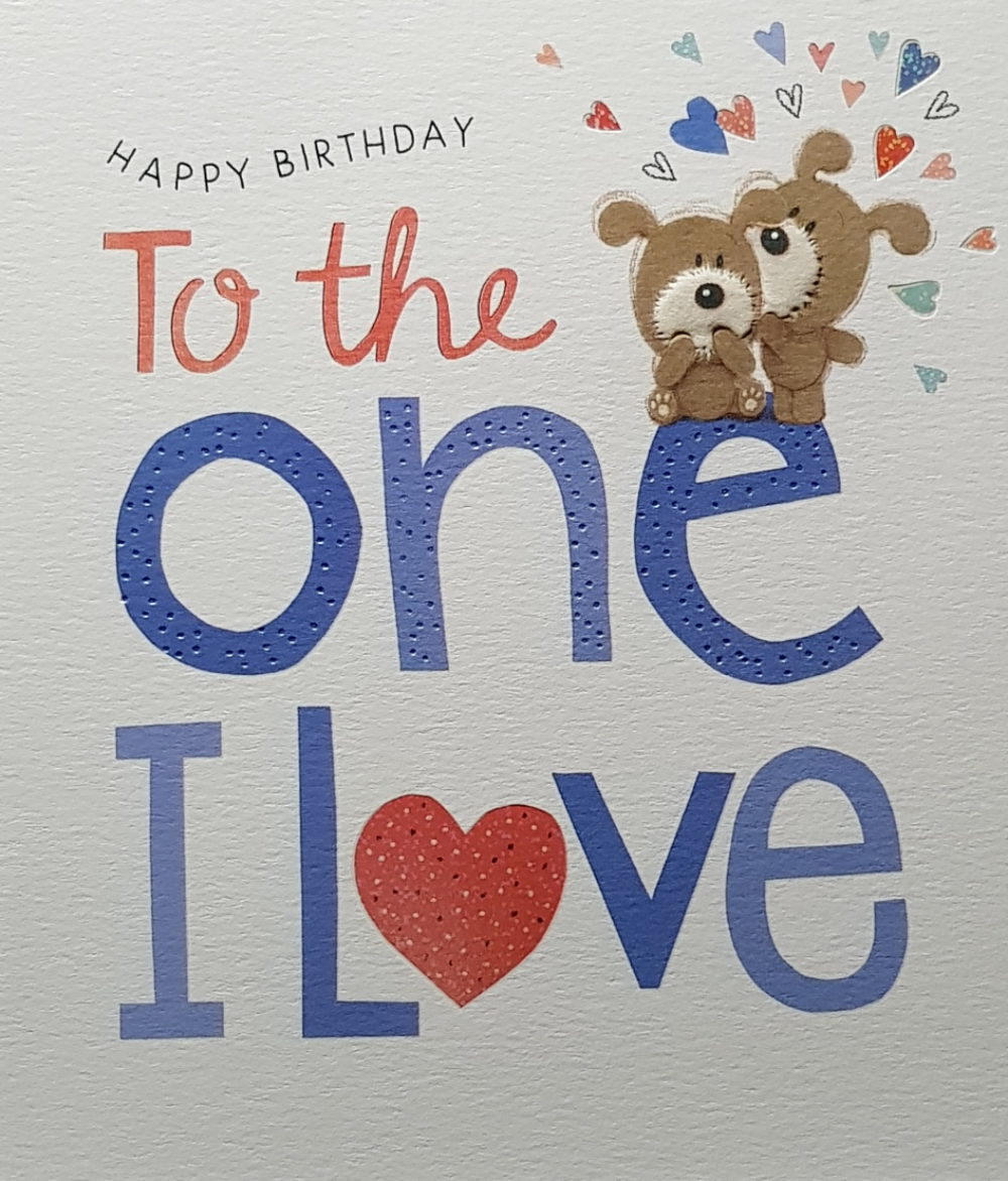 Birthday Card - One I Love / Two Teddies & Love Hearts