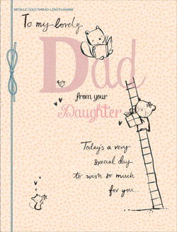 Fathers Day Card - Dad From Daughter / Teddy Girl Climbs The Ladder To Give The Gift