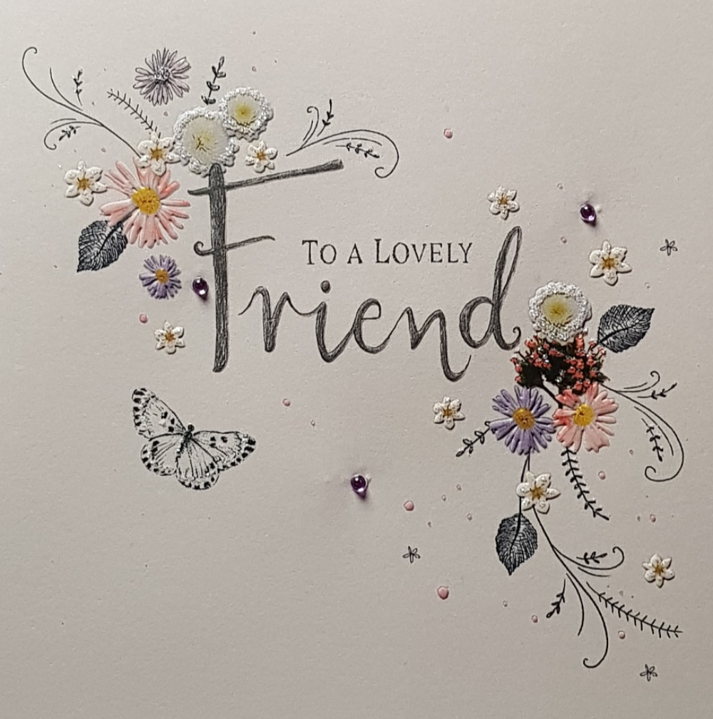 Birthday Card - Friend / Elegant Flowers & A White Butterfly