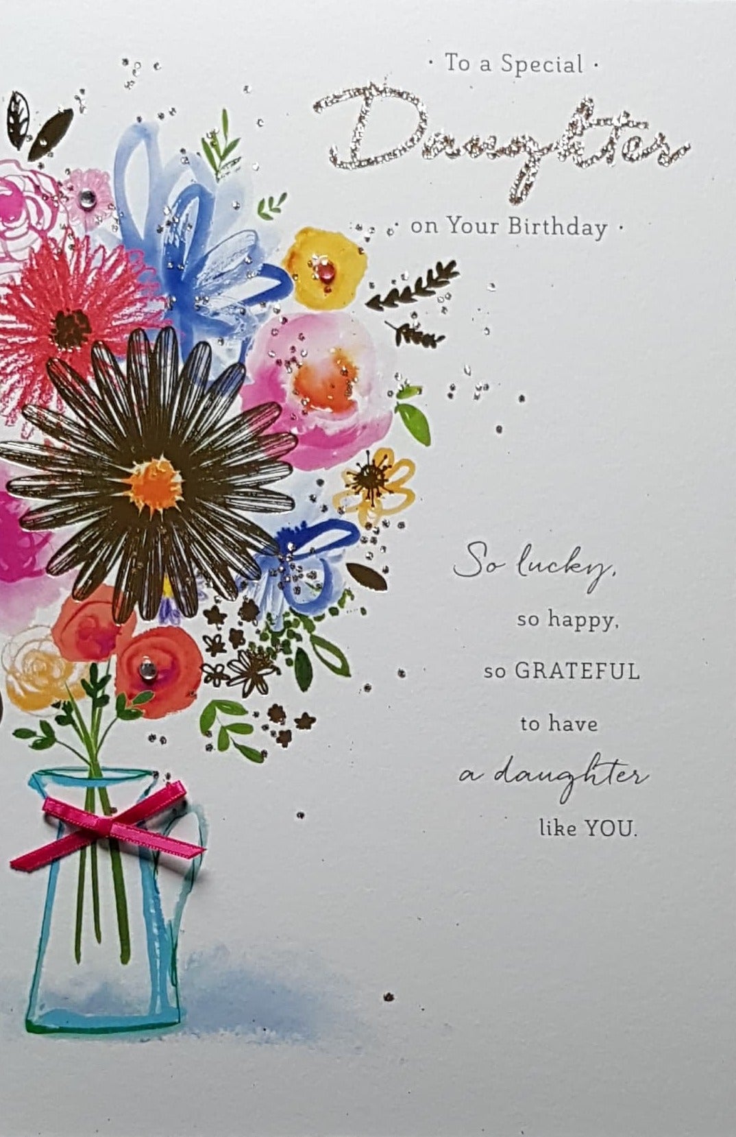 Birthday Card - Daughter / Gorgeous Flowers In A Vase With A Red Ribbon
