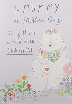 Mummy Mothers Day Card - You Fill The World With Sunshine