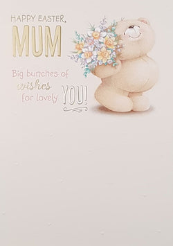 Easter Card - Mum / A Cute Teddy Bear Holding A Bouquet