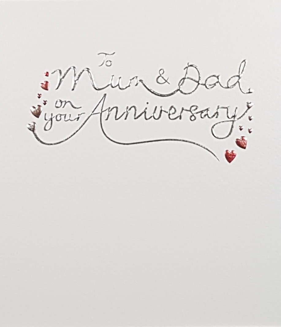 Anniversary Card - Mum & Dad / A Silver Cursive Font & Red Hearts