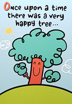 Birthday Card - A Happy Tree Died For This Card! (Humour)