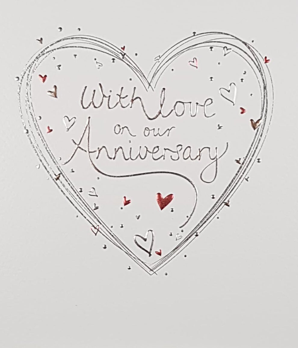 Anniversary Card - On Our Anniversary / Shiny Silver Hearts & A Small Red Heart
