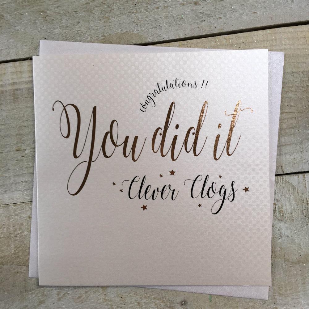 Congratulation Card - You Did It & Clever Clogs