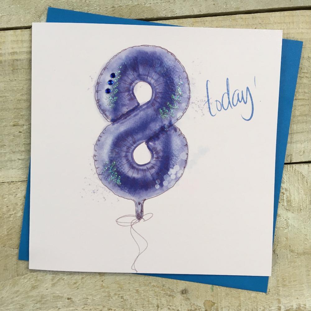 Birthday Card - Age 8 / '8 Today!' & Blue '8' Balloon
