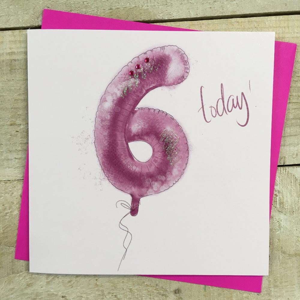Birthday Card - Age 6 / Pink 6 Balloon '6 Today!'