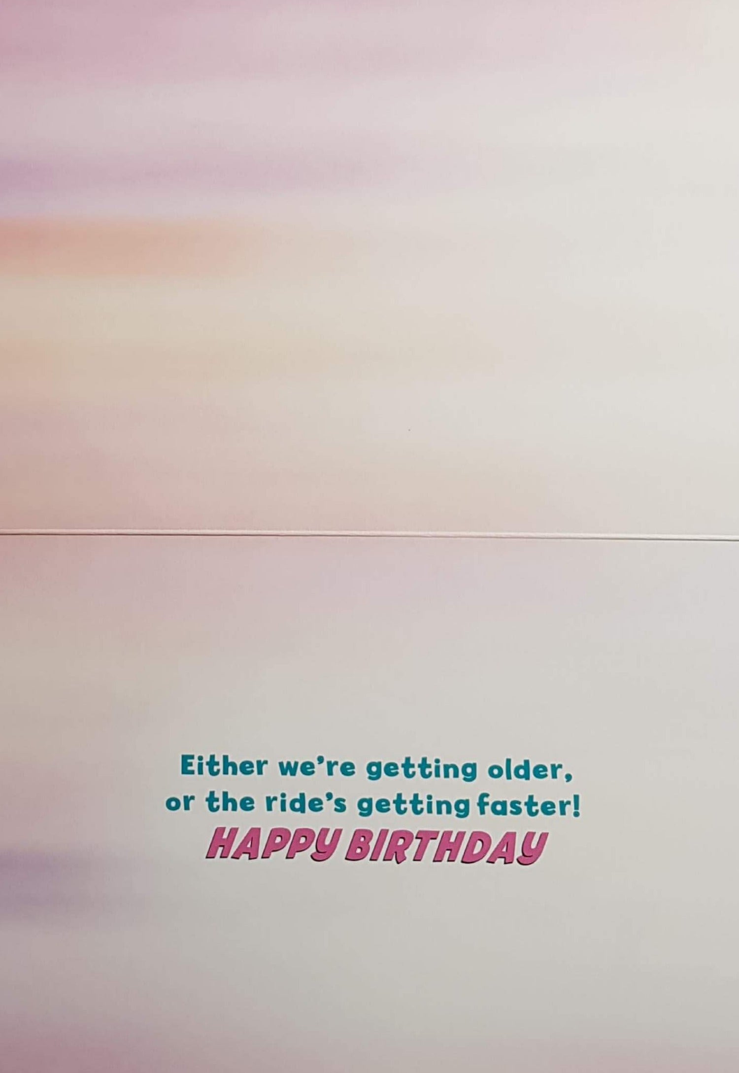 Birthday Card - Humour / The Ride's Getting Faster