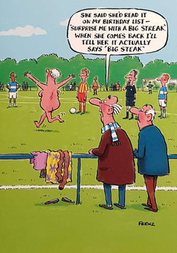 Birthday Card - Humour / Big Streak