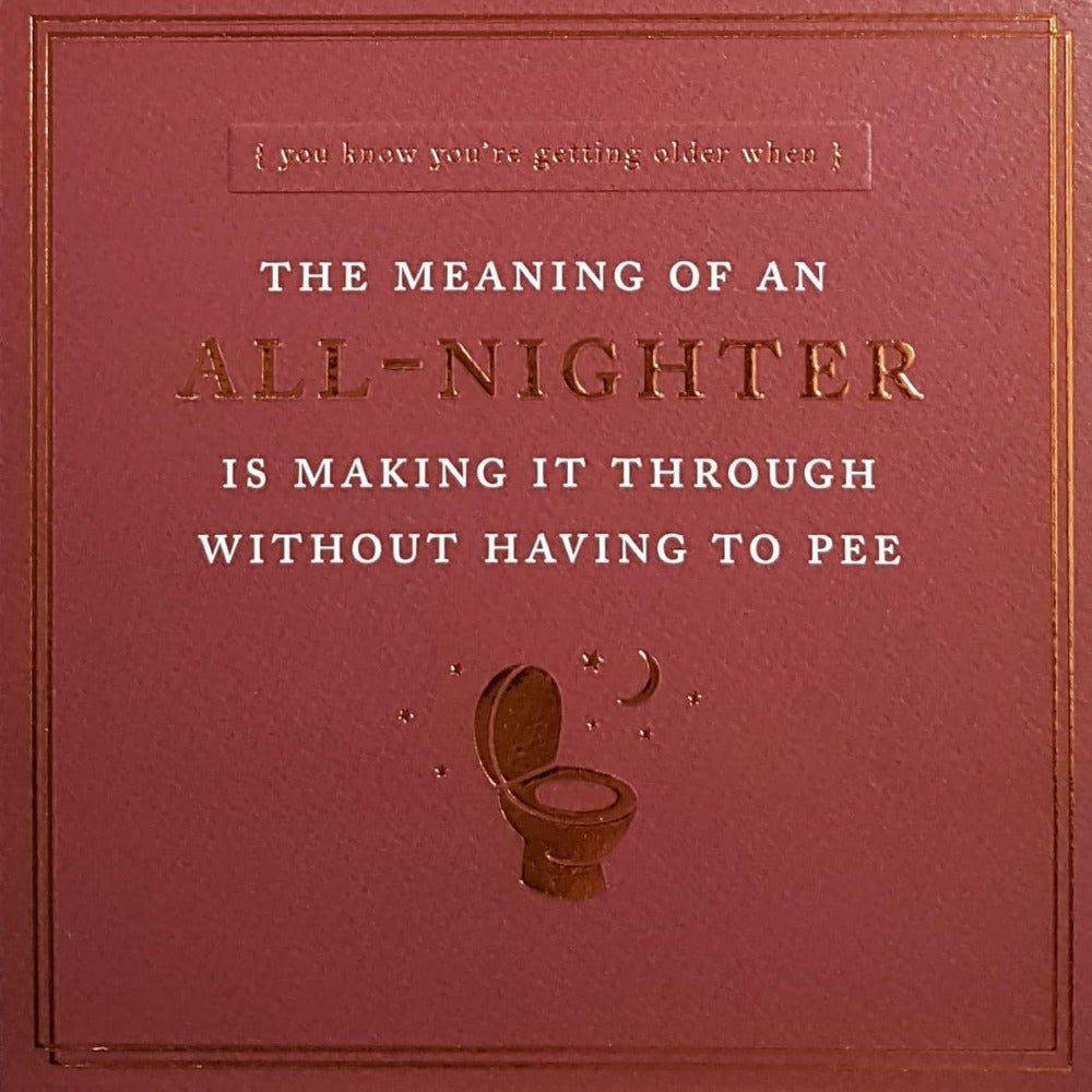 Birthday Card - Humour / The Meaning Of An All-Nighter