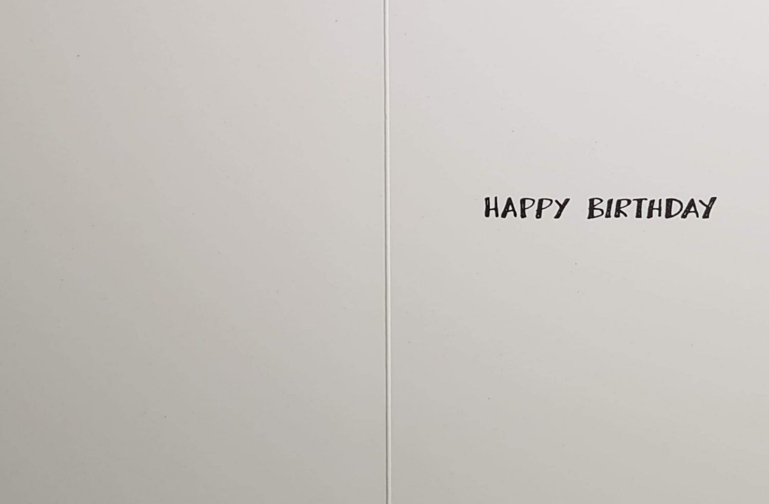Birthday Card - Humour / And Do You Know What...