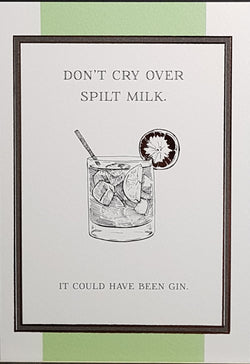 Humour Card - Don't Cry Over Split Milk