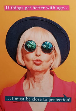 Birthday Card - Humour / If Things Get Better...