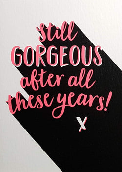 Birthday Card - Humour / Still Gorgeus