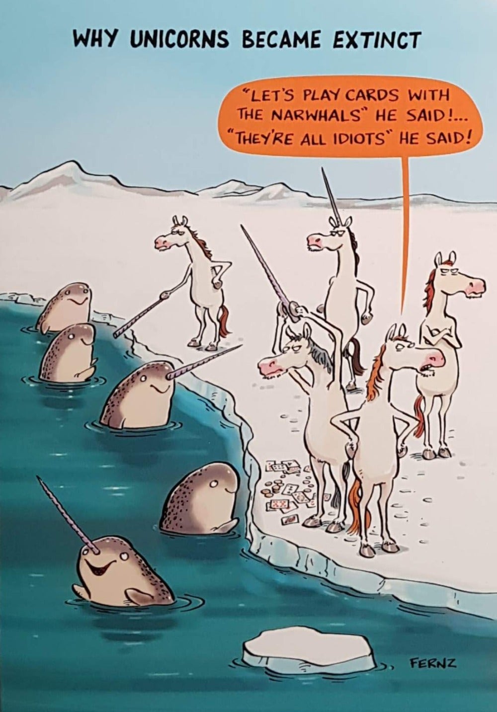 Birthday Card - Humour / Why Unicorns Became Extinct