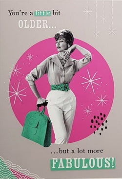 Birthday Card - Humour / A Lot More Fabulous