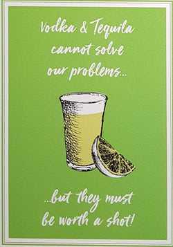 Birthday Card - Humour / They Must Be Worth a Shot