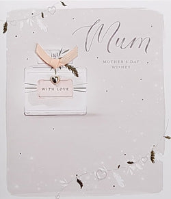 Mum Mothers Day Card - Bottle of Perfume With Love