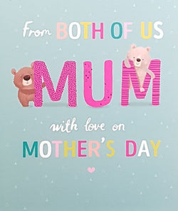 Mum Mothers Day Card - From Both Of Us