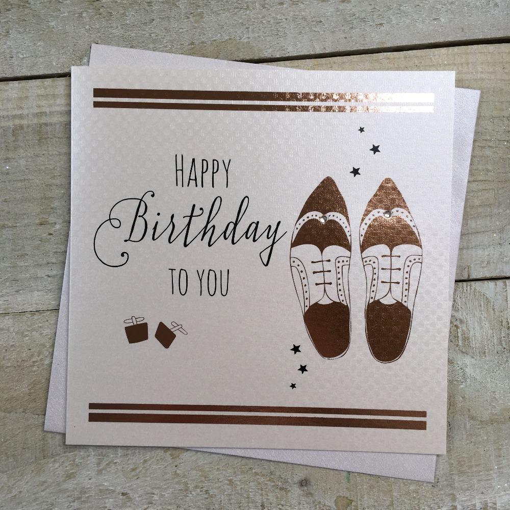 Birthday Card - Happy Birthday To You & Shiny Gold Shoes & Cufflinks