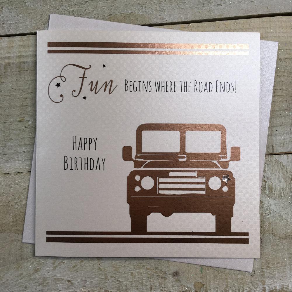 Birthday Card - Fun Begins Where The Road Ends! & Front of a Jeep