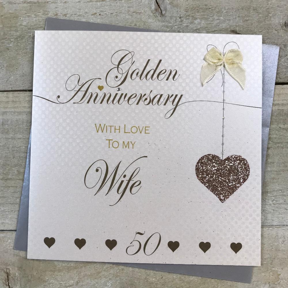 Anniversary Card - Wife / Golden Anniversary & A Cream Ribbon