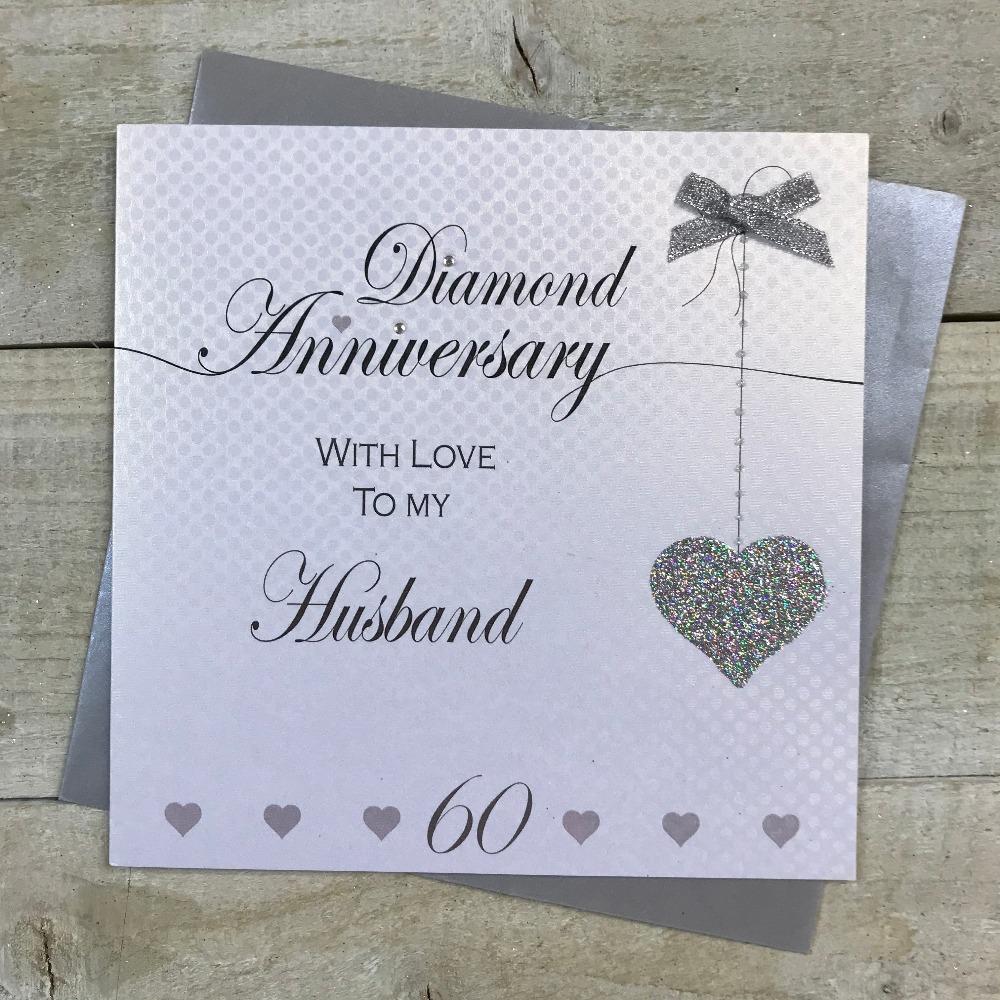 Anniversary Card - Husband / Diamond Anniversary & A Silver Ribbon