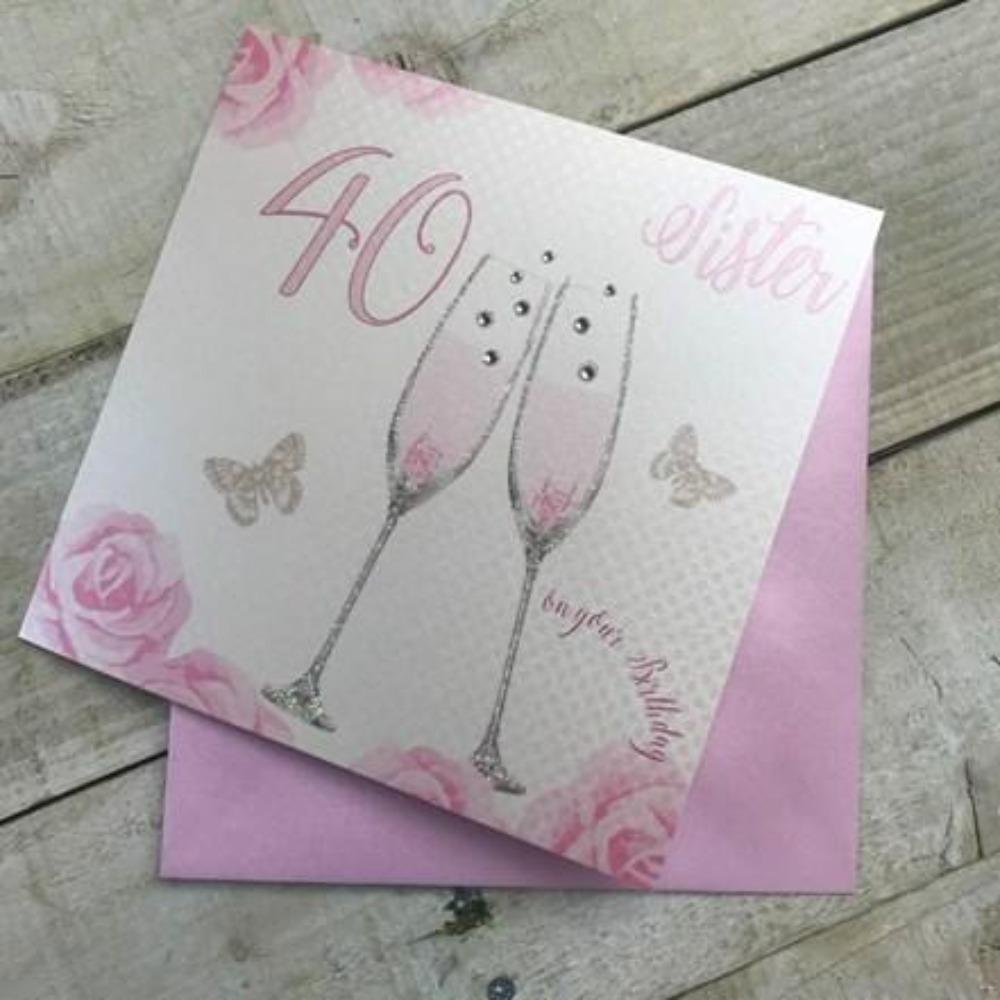 Age 40 Birthday Card - Sister / Two Pink Glasses With Bubbles & 40