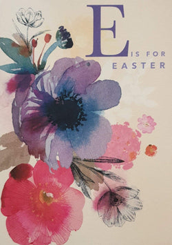 Easter Card - General / E Is For Easter & Flowers