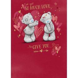 General Valentines Day Card - So Much Love To Give You / Two Teddy Bears in Love