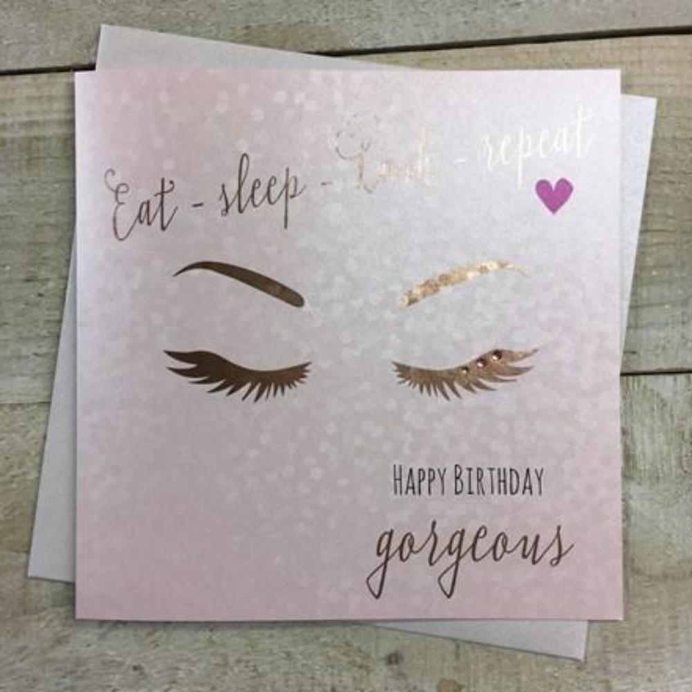 Birthday Card - Happy Birthday Gorgeous & Gold Lashes