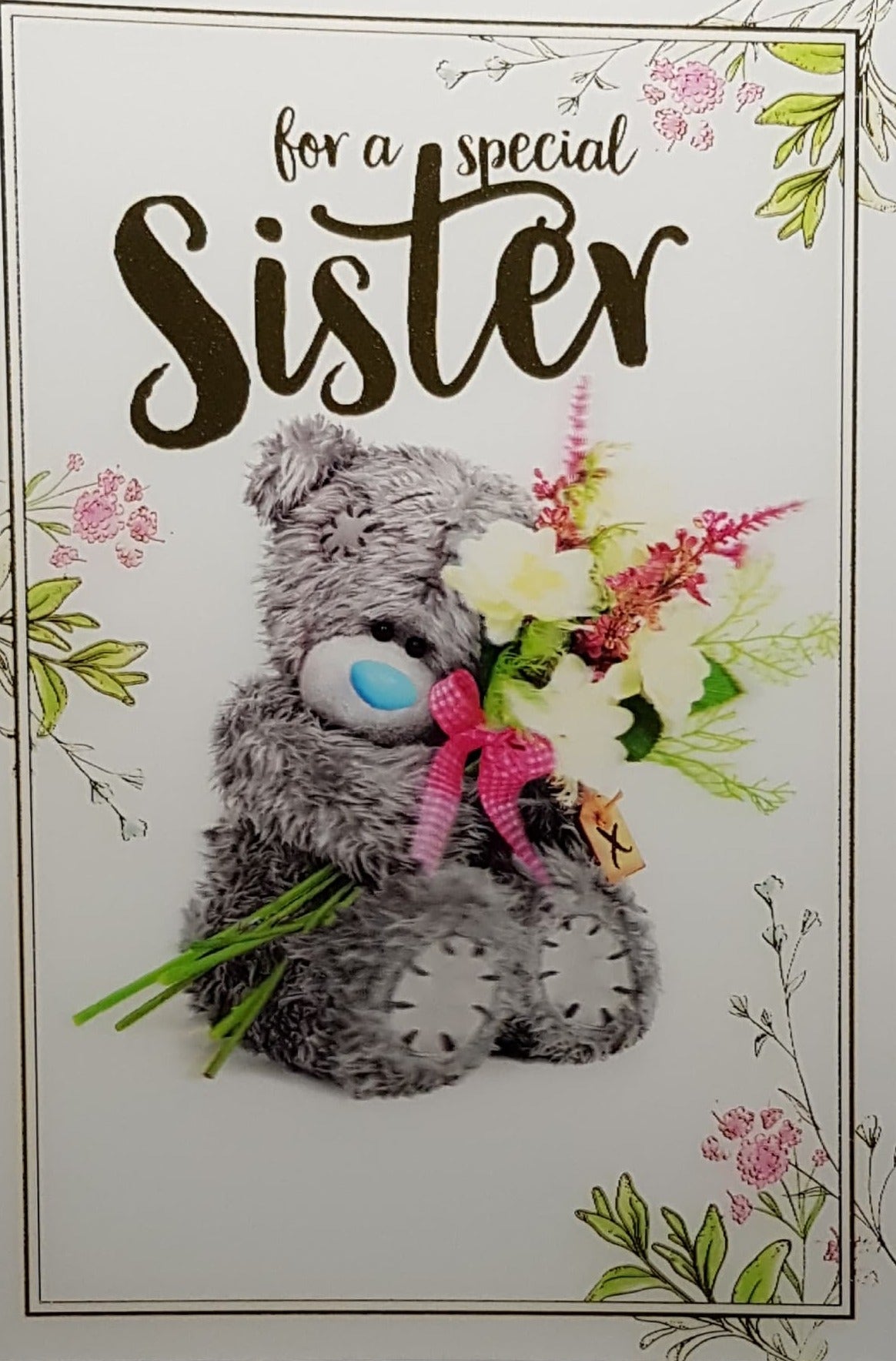 Birthday Card - Sister / Fluffy Teddy Sitting & Holding A Bouquet (3D Card)