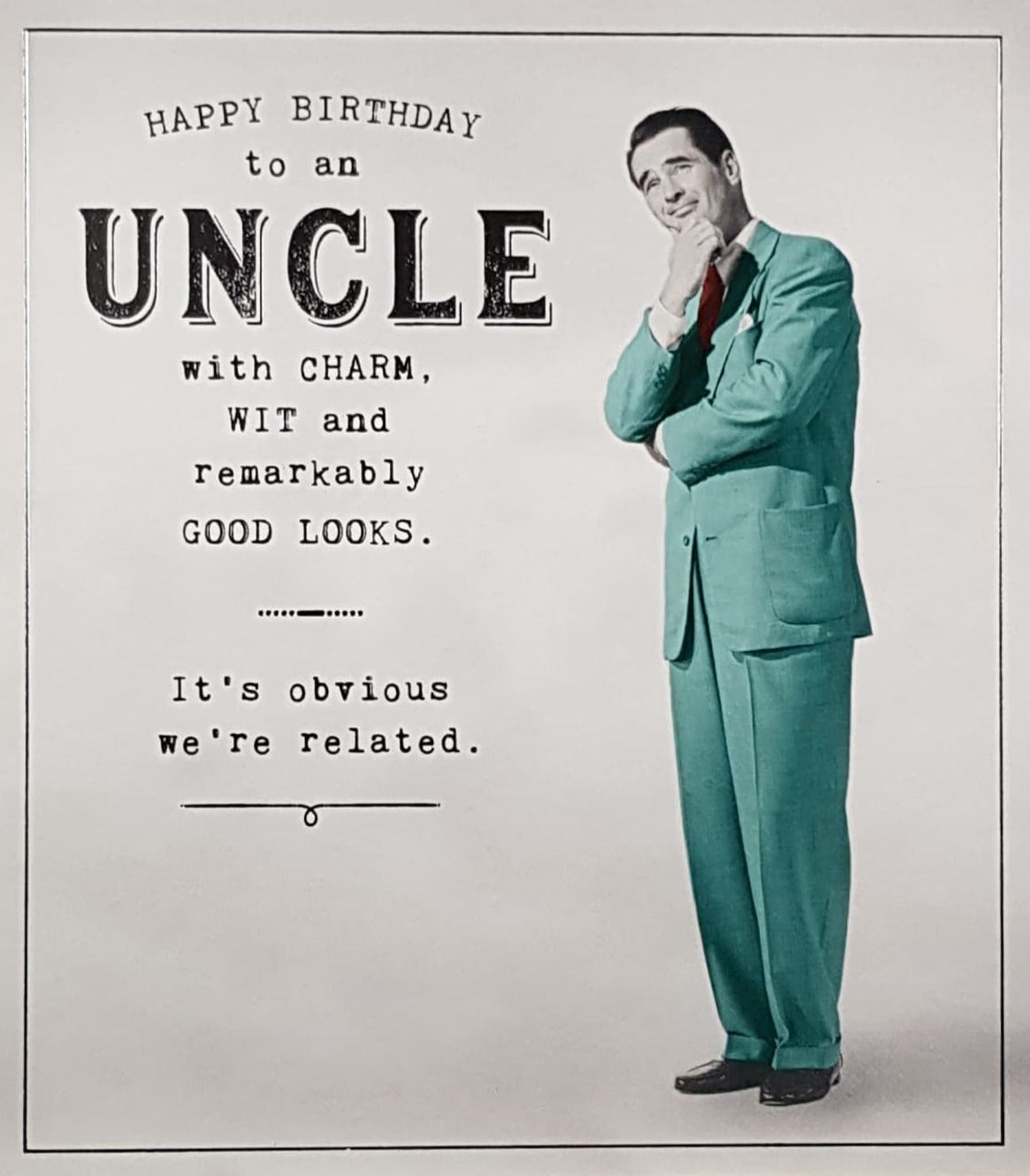 Birthday Card - Uncle / It's Obvious We're Related