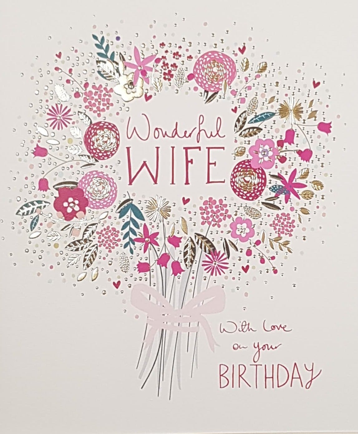 Birthday Card - Wife / A Circular Bouquet Of Pink Flowers