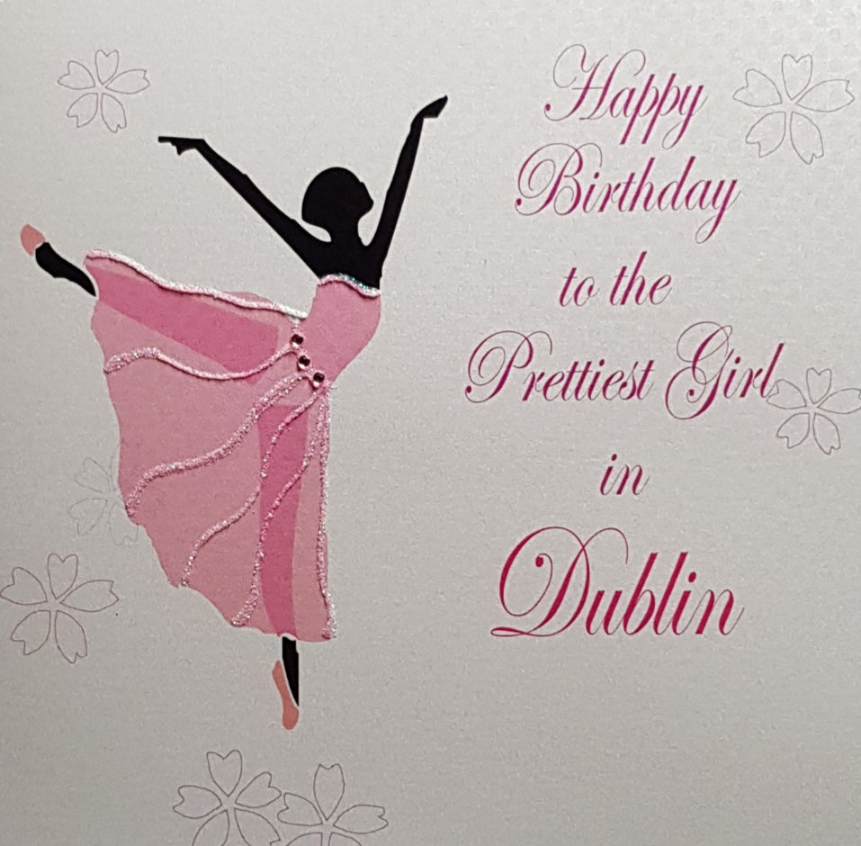 Birthday Card - Prettiest Girl In Dublin