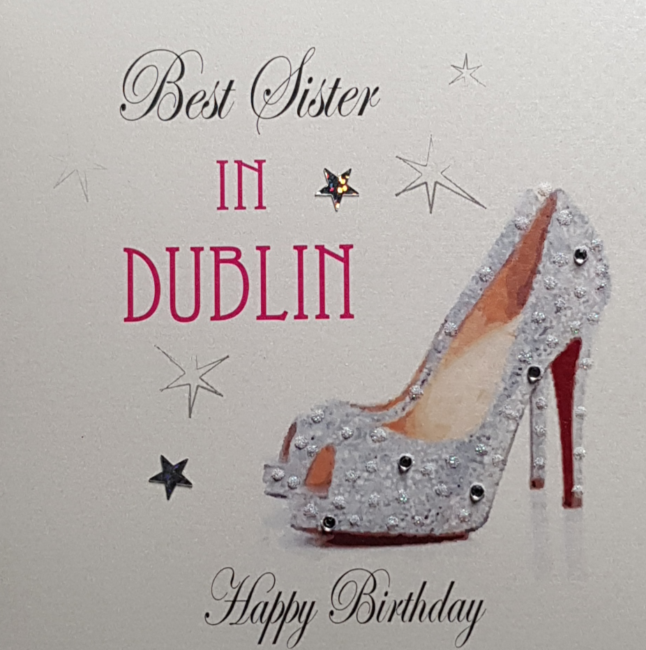 Sister Birthday Card - Best Sister in Dublin & Sparkly High Heels