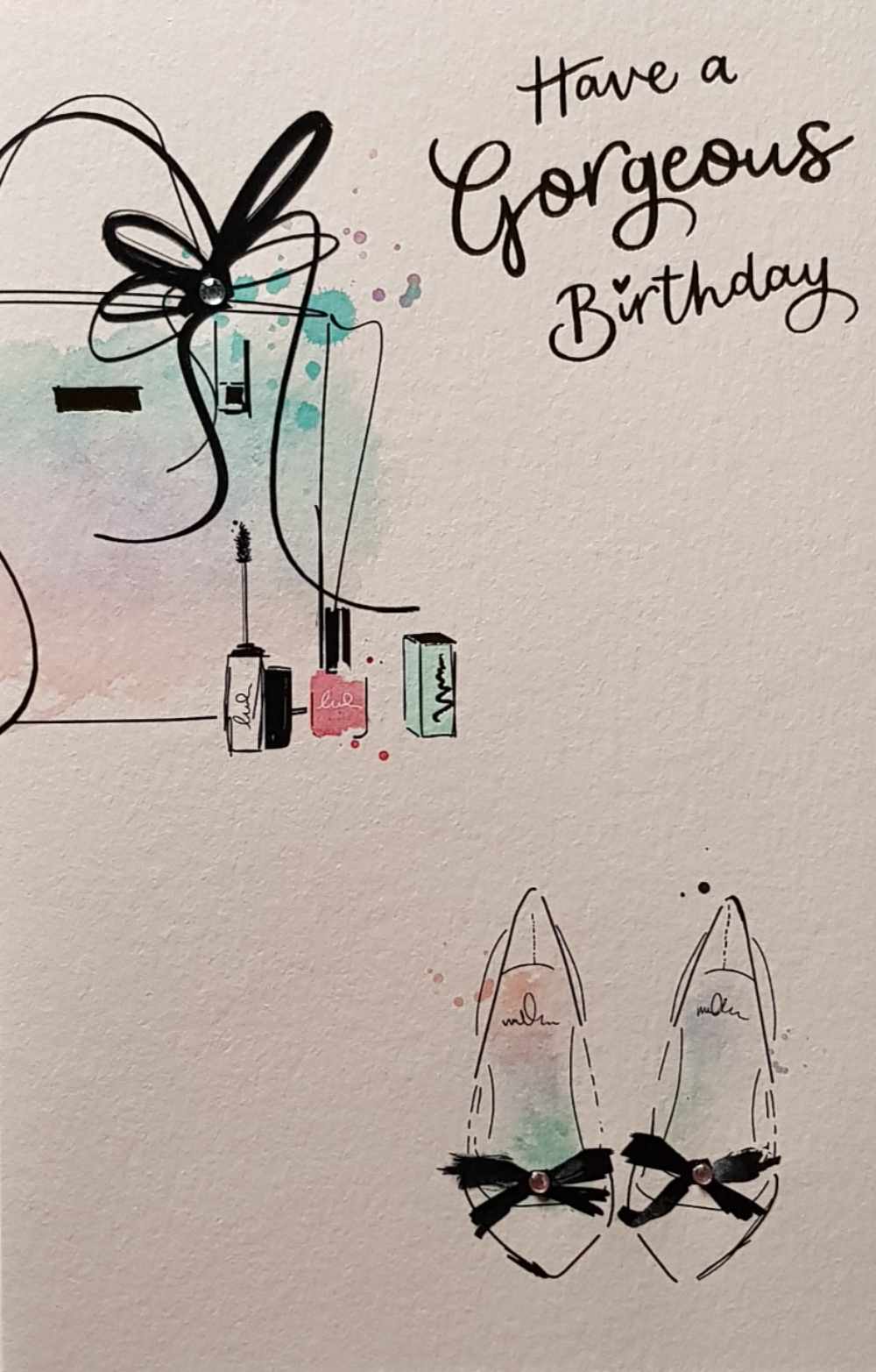 Birthday Card - General Female / Have A Gorgeous Birthday !