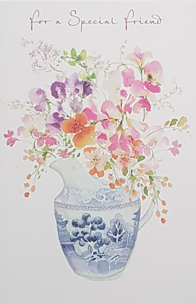 Birthday Card - Special Friend / A Blue China Vase & Colourful Flowers