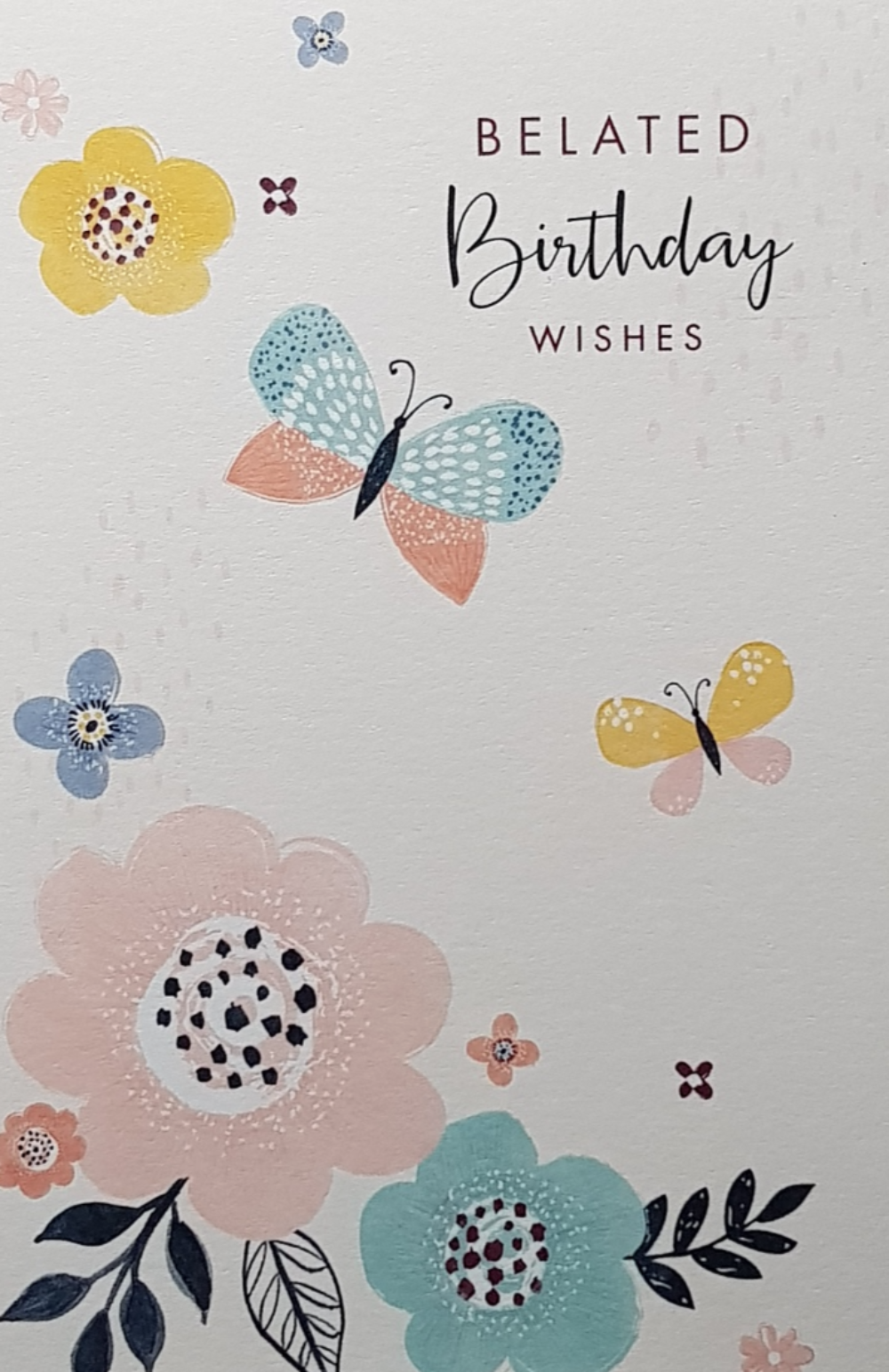 Birthday Card - Belated Birthday / Two Lovely Butterflies & Nice Flowers