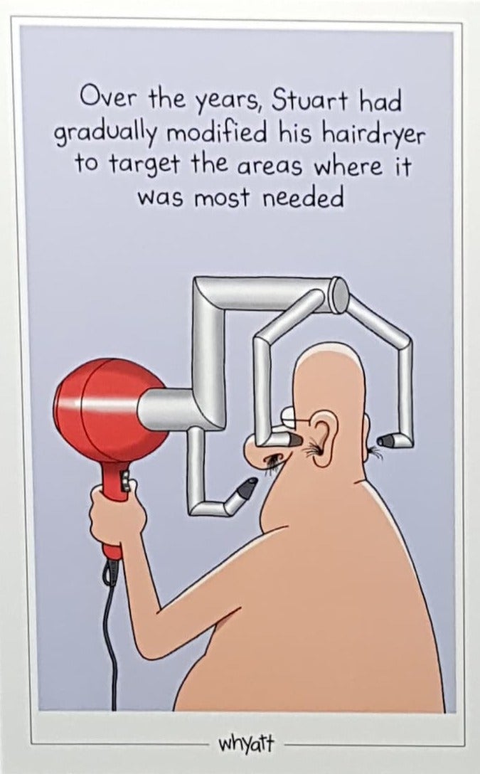 Birthday Card - Humour / A Man Using A Red Hairdryer