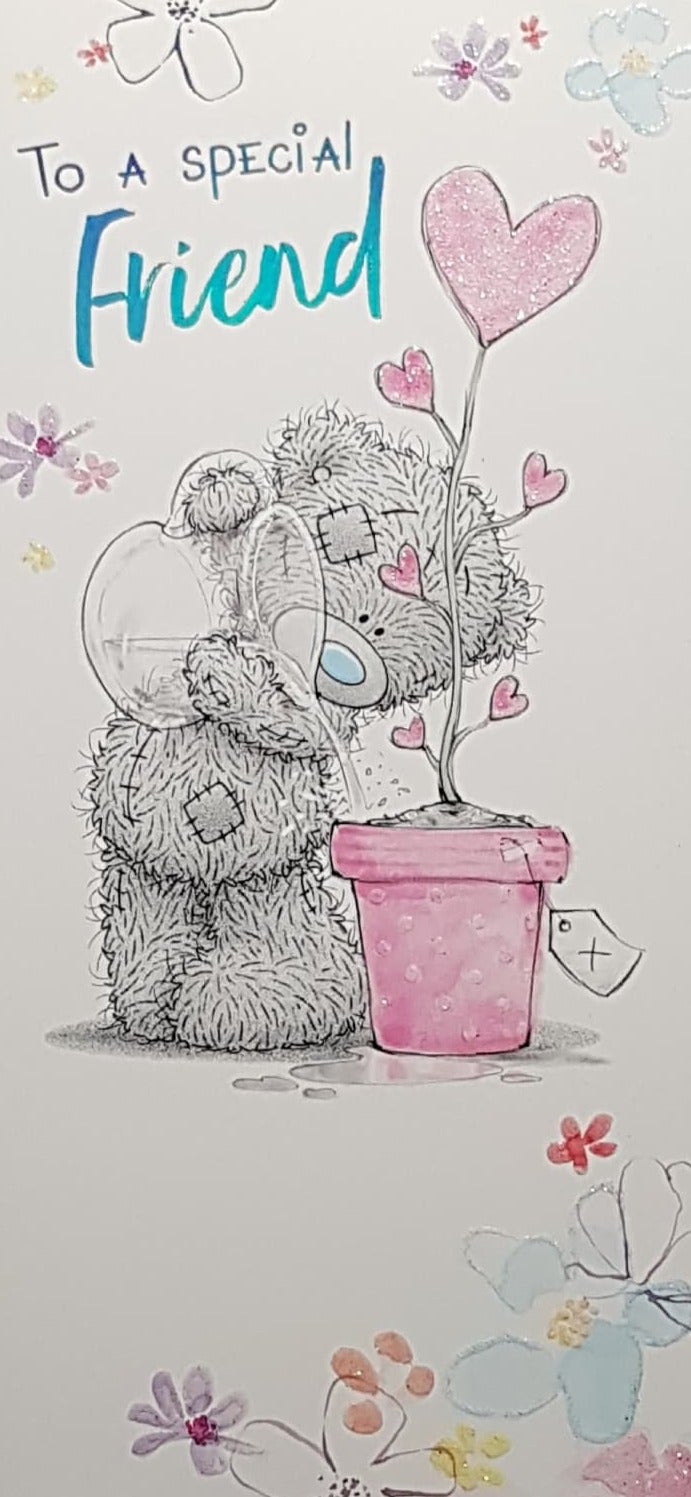 Birthday Card - Special Friend / Teddy Bear Watering A Pink Heart Flower In A Pink Pot