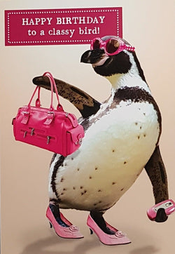 Birthday Card - Female / Happy Birthday To A Classy Bird (Humour)