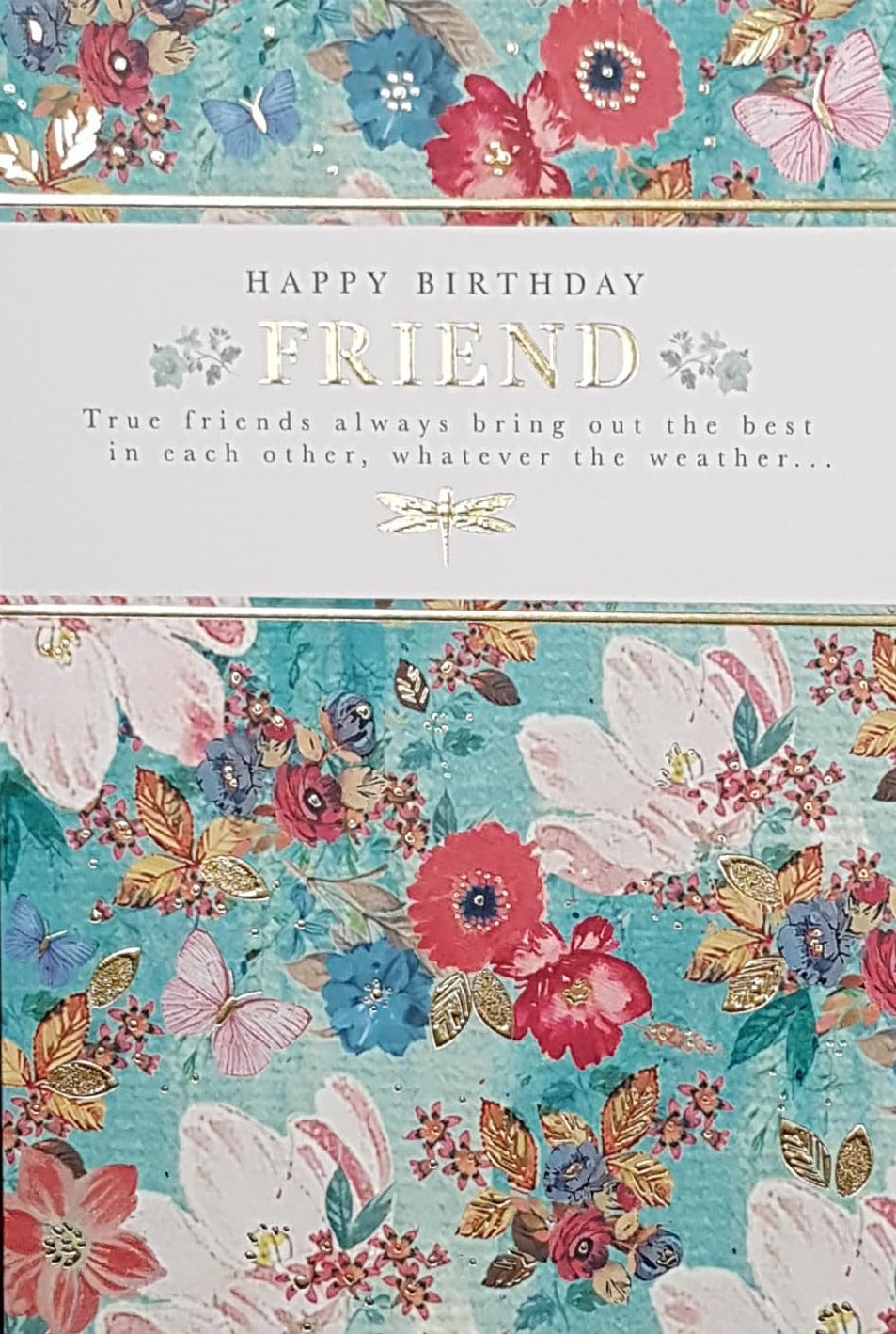 Birthday Card - Friend / A Gold Banner & A Dragonfly & Artistic Floral Design