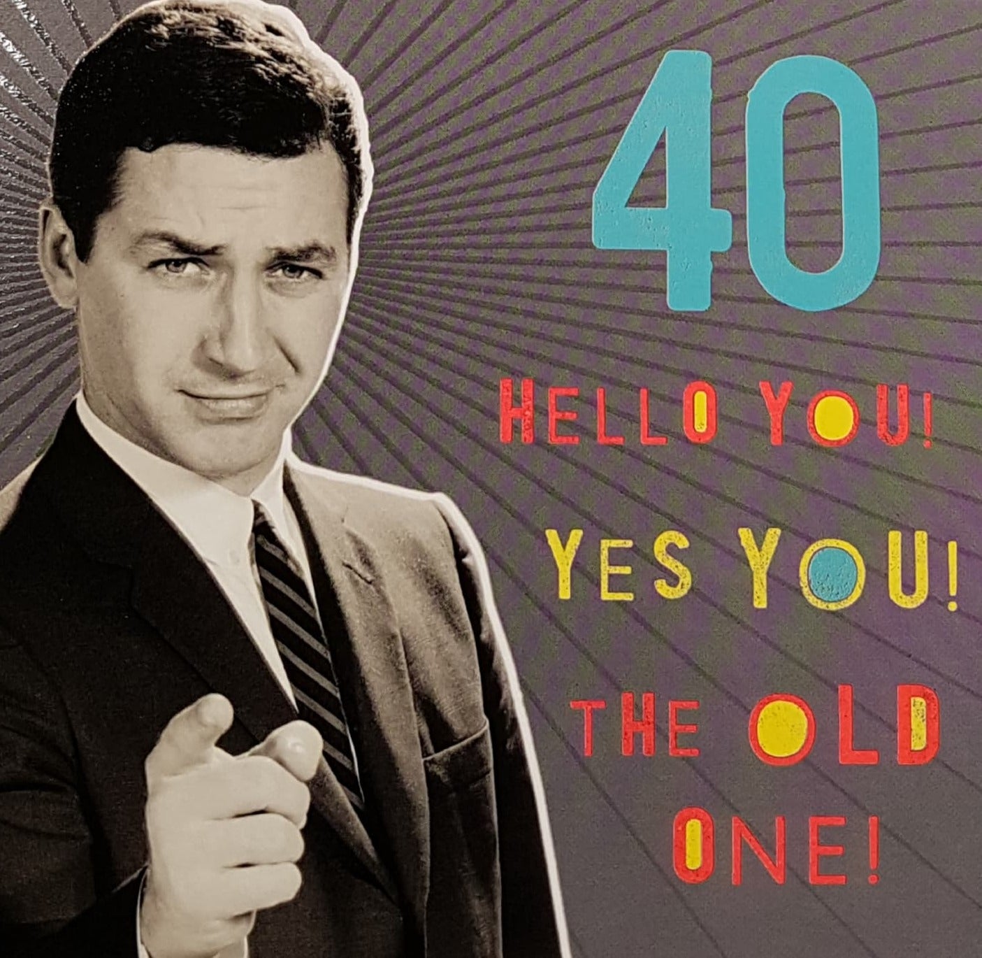 Age 40 Birthday Card - Humour / 'The Old One'