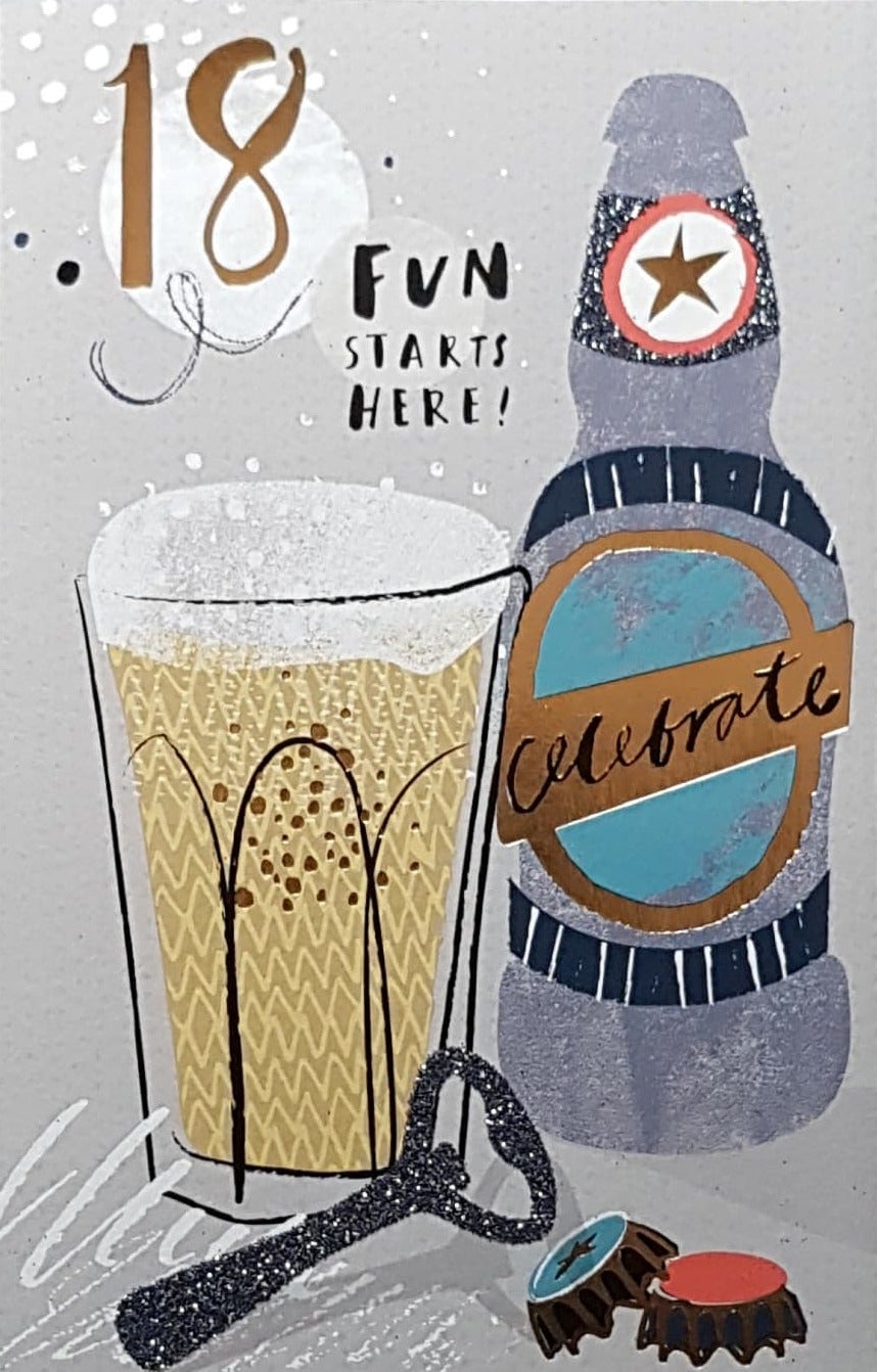 Age 18 Birthday Card - Beer Bottle & Glass, The Fun Starts Here!