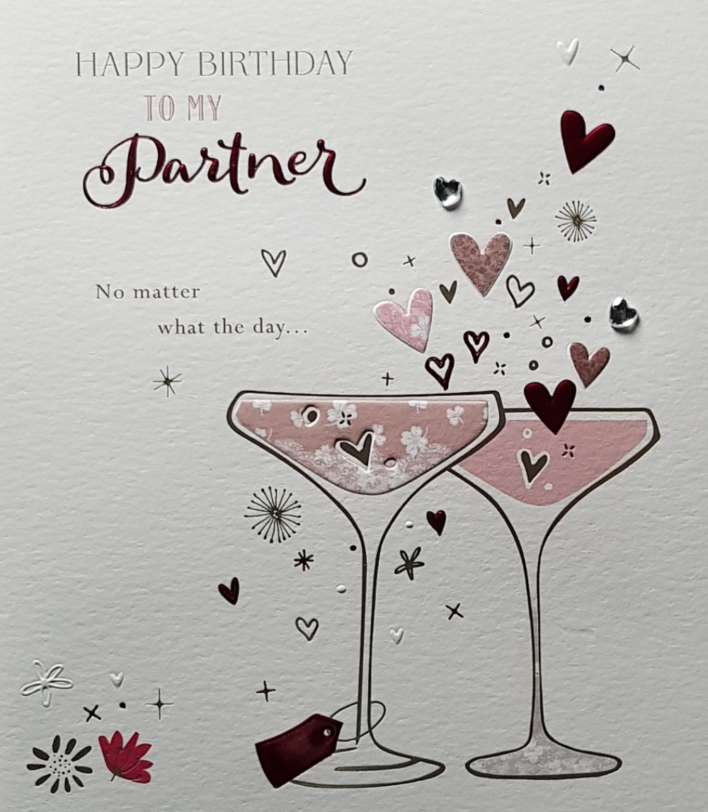 Birthday Card - Partner / No Matter What The Day...