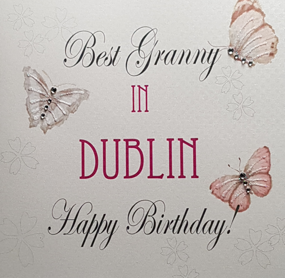 Granny Birthday Card - 'Best Granny in Dublin' & Butterflies