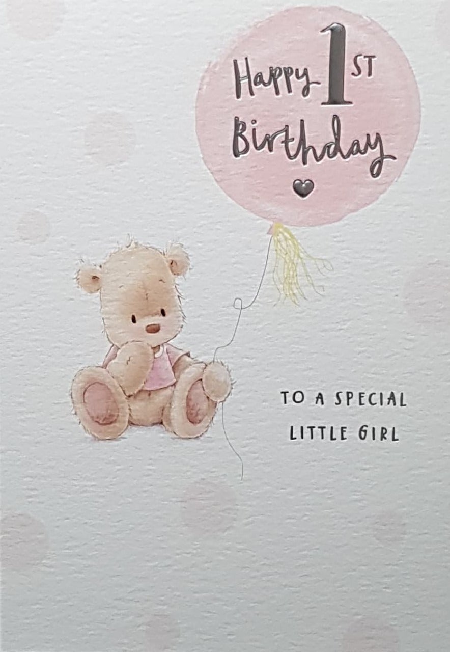 Age 1 Birthday Card - A Cute Little Teddy Holding A Pink Balloon