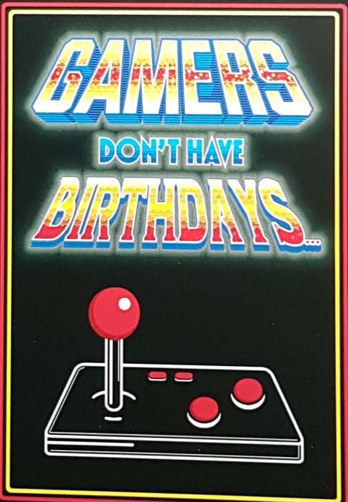Birthday Card - Gamers Don't Have Birthdays... They Level Up!